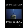 Press N Seal by Linda Rae Blair