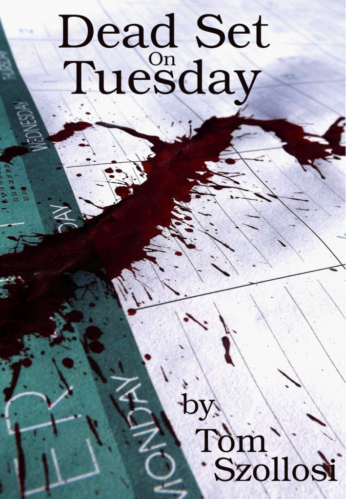 Author Tom Szollosi Announces the Release of “Dead Set on Tuesday”