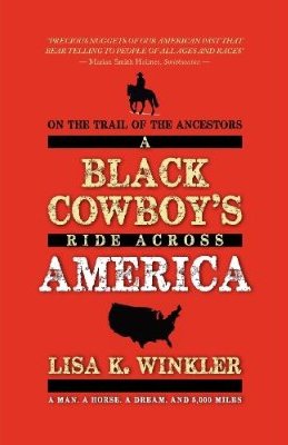 Sneak Peek:  “On the Trail of the Ancestors: A Black Cowboy’s Ride Across America”