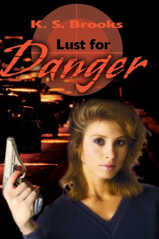 Lust for Danger by K.S. Brooks