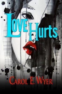 Love Hurts - Carol Wyer