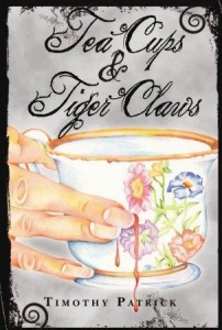 Tea Cups And Tiger Claws