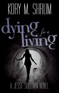 Dying for a Living by Kory M. Shrum