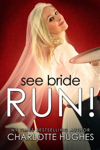See Bride Run by Charlotte Hughes