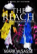 The Reach of the Banyan Tree by Mark W Sasse 120x177