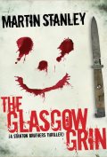 The Glasgow Grin by Martin Stanley 120x177