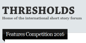 Thresholds international short story features competition