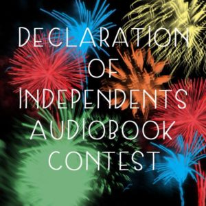 Declaration of Independents Audiobook Contest