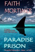 paradise prison by faith mortimer