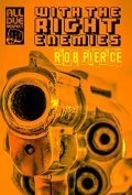 With the Right Enemies book cover